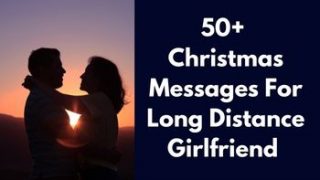 50+ Christmas Messages For Girlfriend Long Distance
