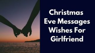 Christmas Eve Messages Wishes For Girlfriend