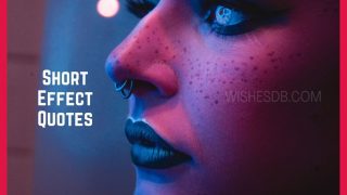 Short Effect Quotes: the 109 most beautiful, cute and fun