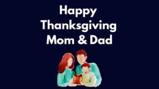 50+ Happy Thanksgiving Mom And Dad Wishes Messages