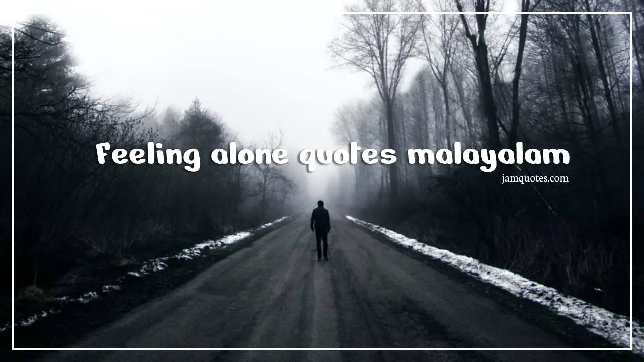 Feeling alone quotes malayalam
