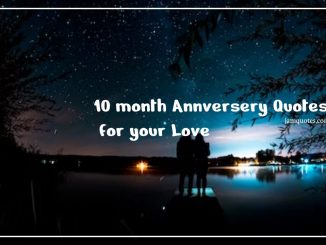 10 month anniversary Quotes