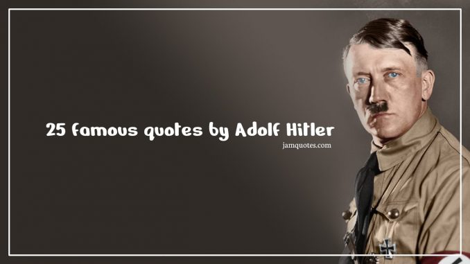 famous quotes by hitler