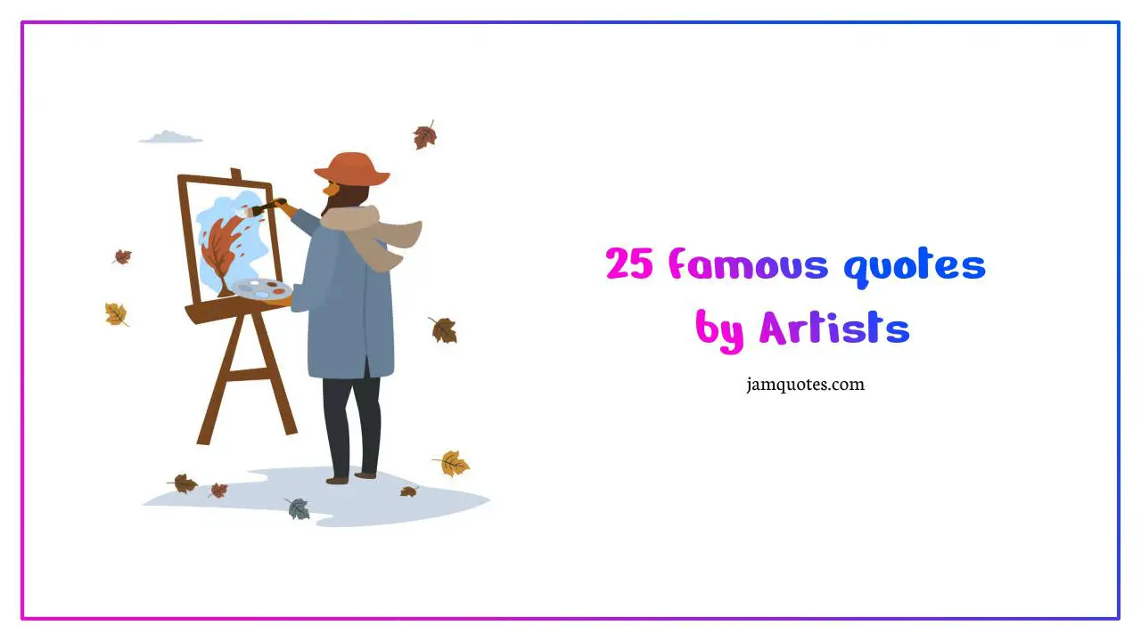 famous quotes by Artists
