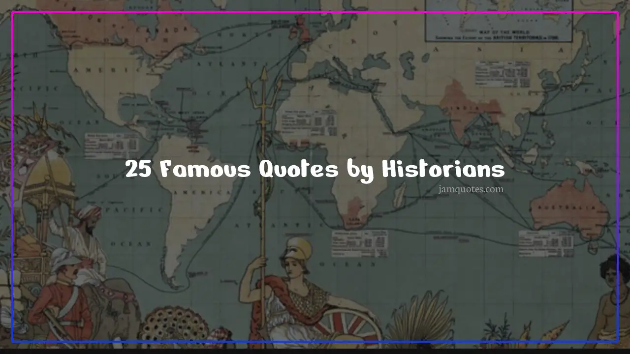 famous quotes by historians