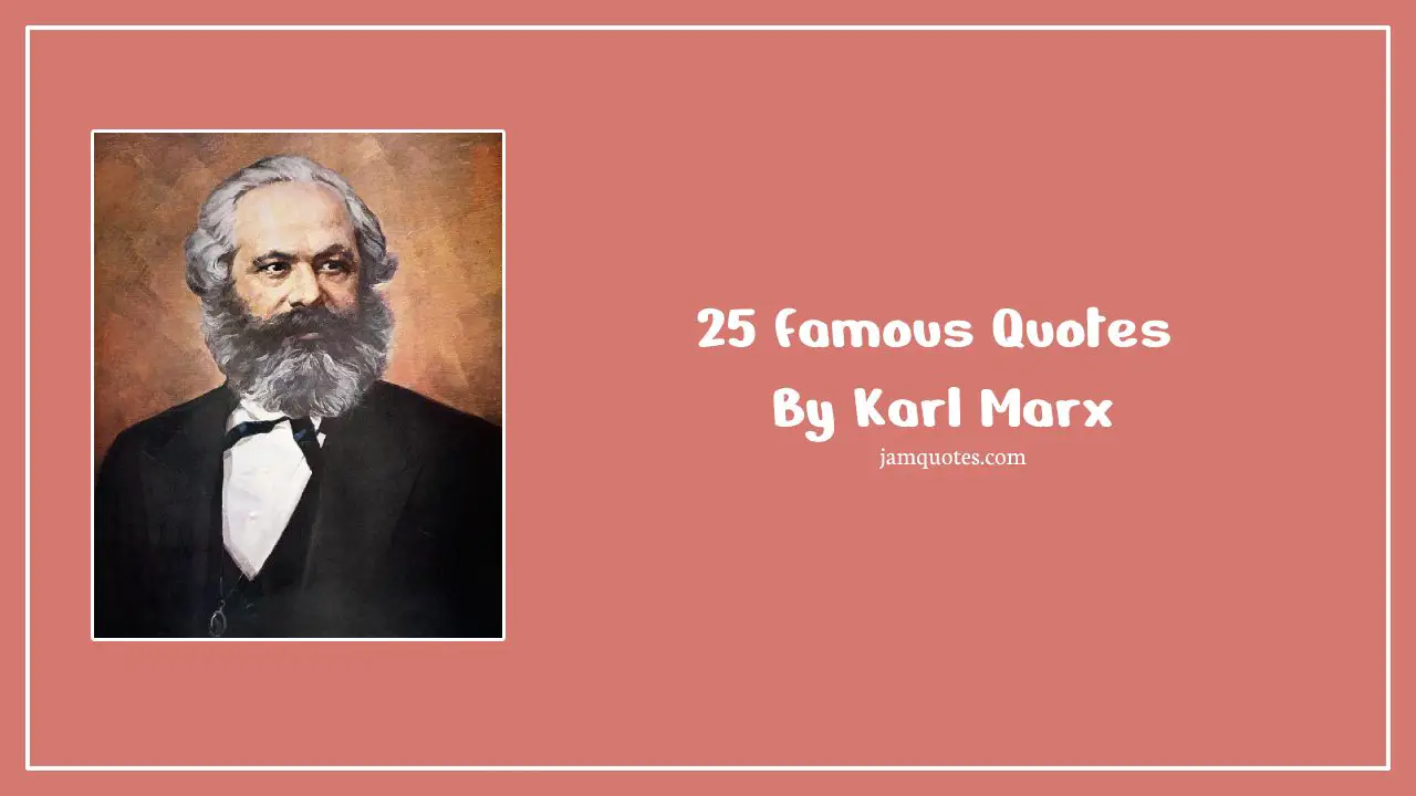 Famous Quotes by Karl Marx