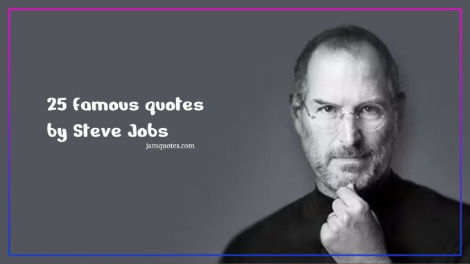 famous quotes by steve jobs