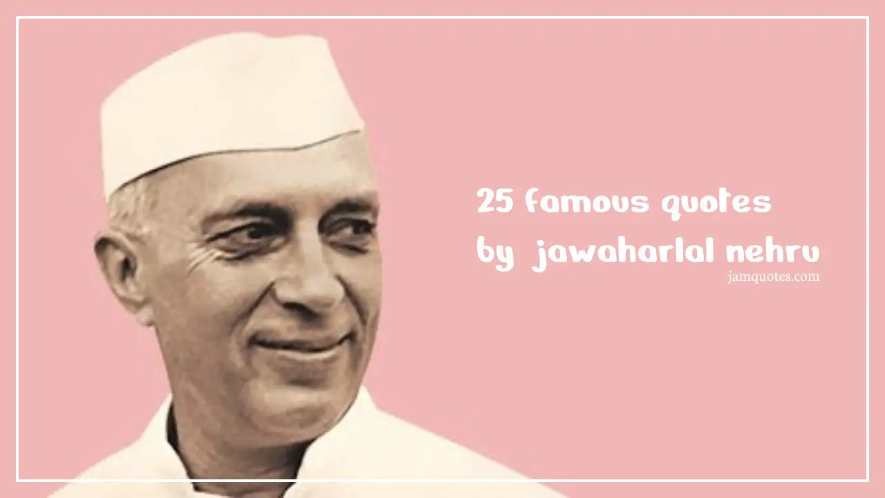 quotes by jawaharlal nehru